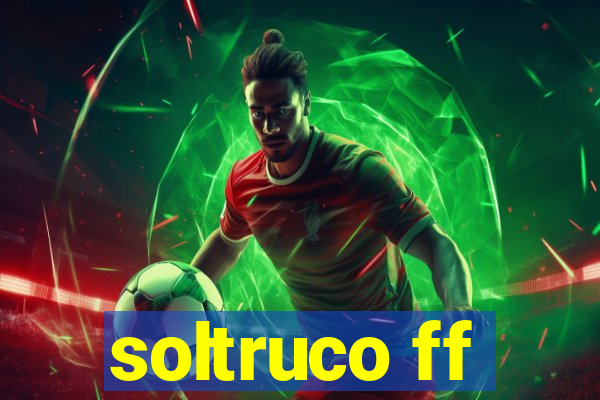 soltruco ff